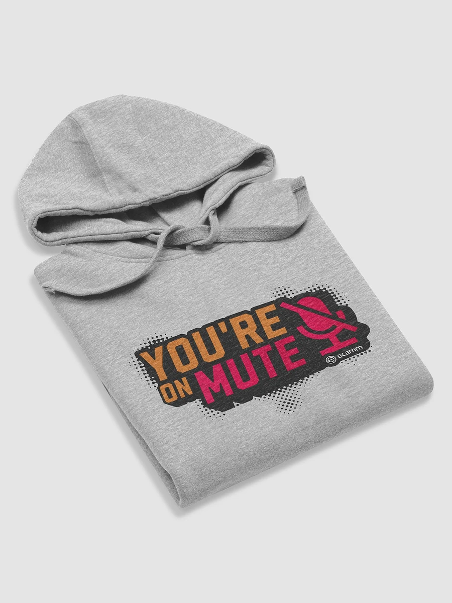 You're on Mute Unisex Hoodie product image (8)