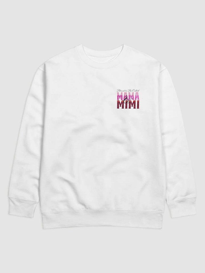 Blessed To Be Called Mama and Mimi, Heritage Sweatshirt product image (2)