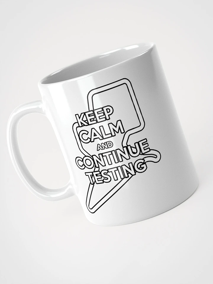 Keep Calm & Continue Testing Mug product image (1)