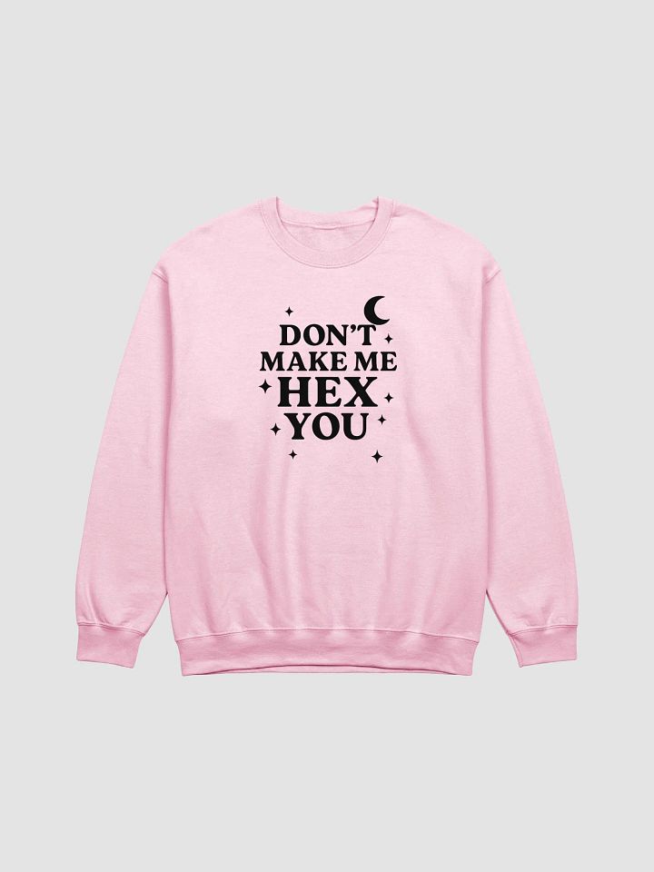 Don't Make Me Hex You - Crewneck product image (2)