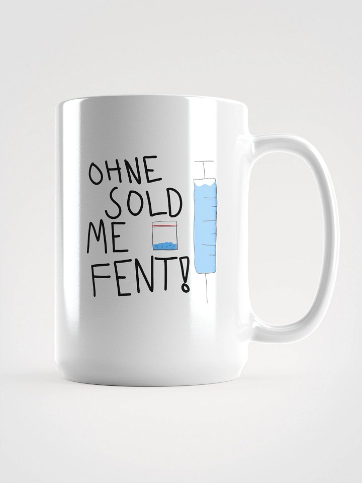 Ohne sold me fent! MUG product image (1)