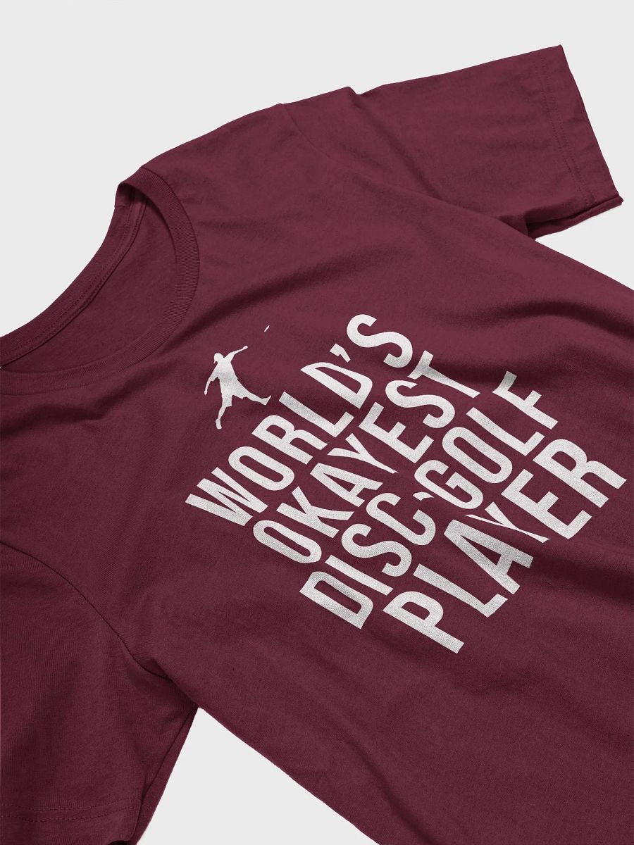 The world's okayest disc golfer - t-shirt product image (4)