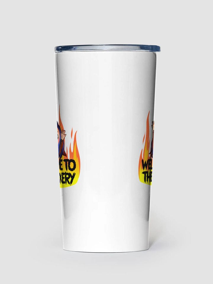 Welcome to the fuckery Tumbler product image (1)