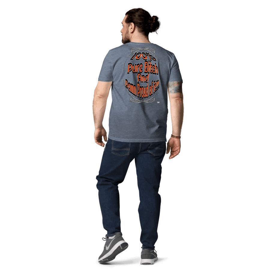 100% Pure Bitch and Damn Proud of it - 01 - Organic Cotton T-Shirt - product image (9)