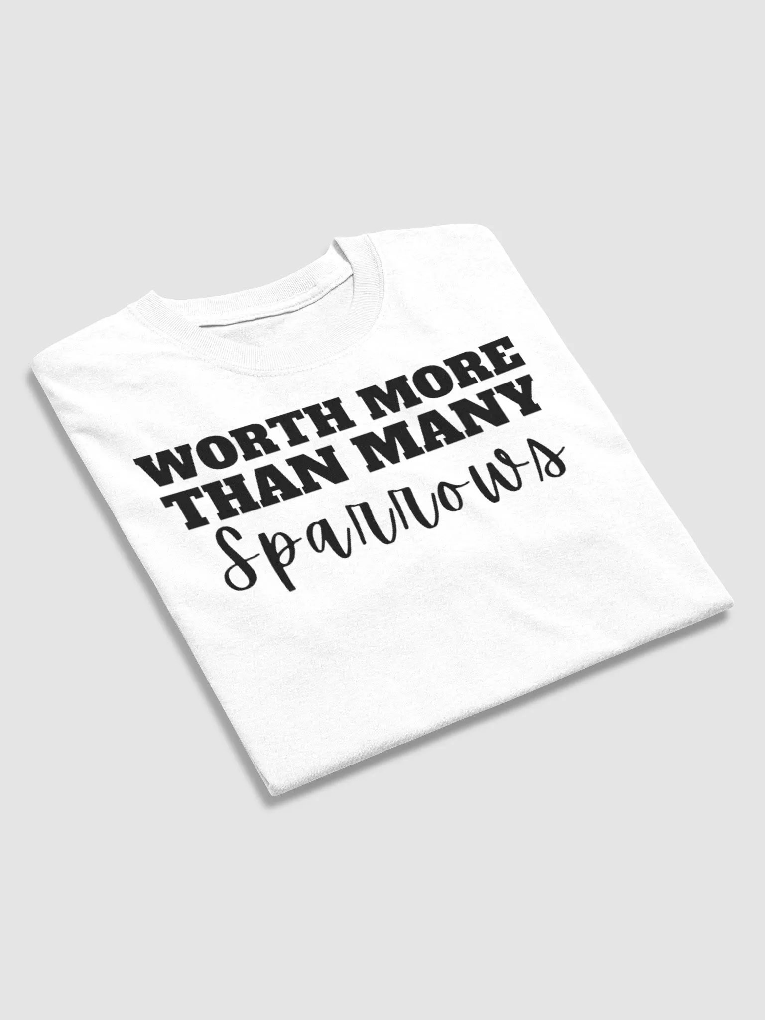 WORTH MORE THAN MANY SPARROWS T-SHIRT product image (4)
