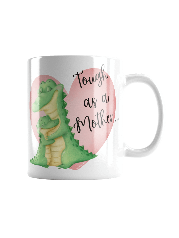 Tough as a Mother... White Mug product image (3)