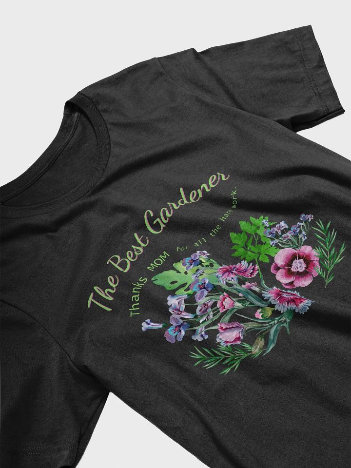 thanks Mom 'best Gardner, T shirt product image (2)