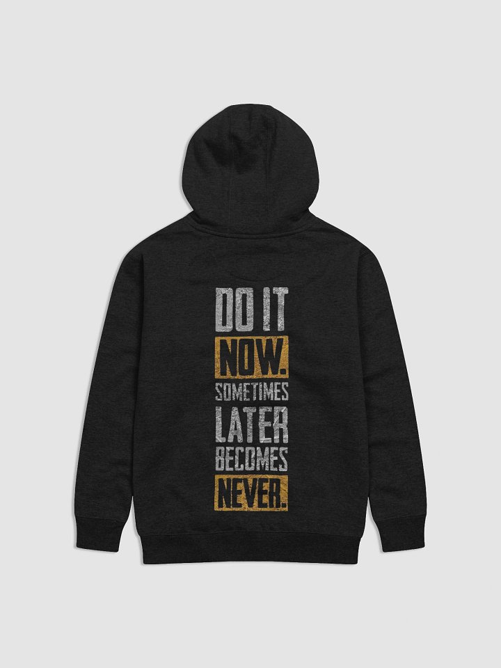 Do it now motivational quote vertical layout Hoodie product image (1)