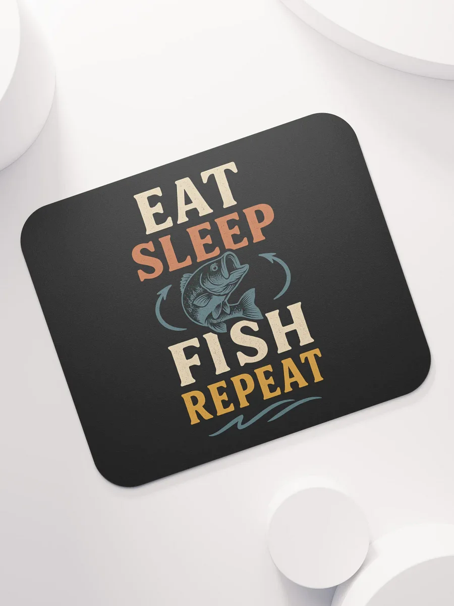 Fishing Mouse Pad β Eat Sleep Fish Repeat | Desktop Humor product image (7)