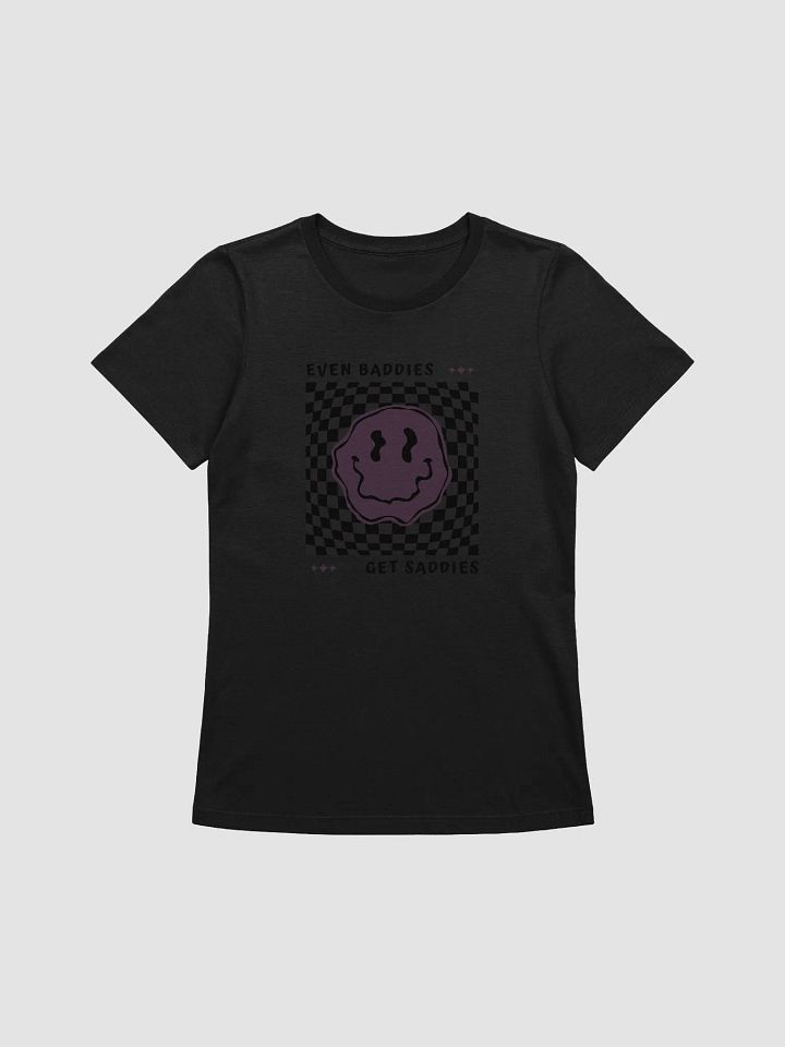 Even baddies get saddies Tee product image (1)