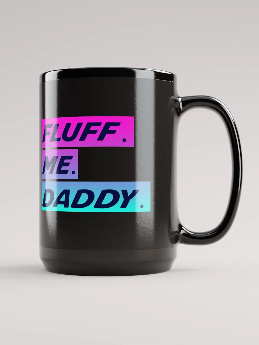 FLUFF ME DADDY BLACK MUG product image (2)
