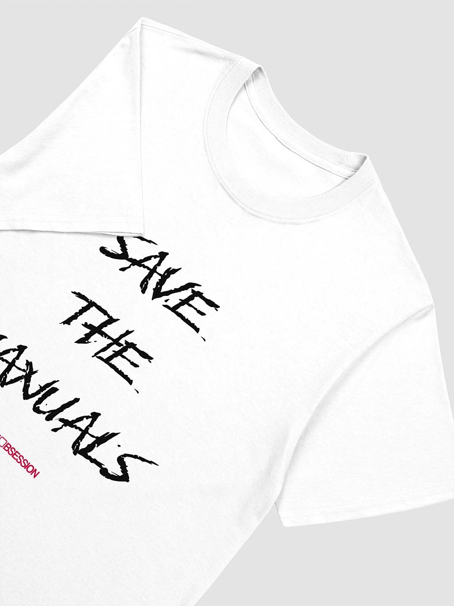 White SAVE THE MANUALS Unisex T-Shirt product image (2)