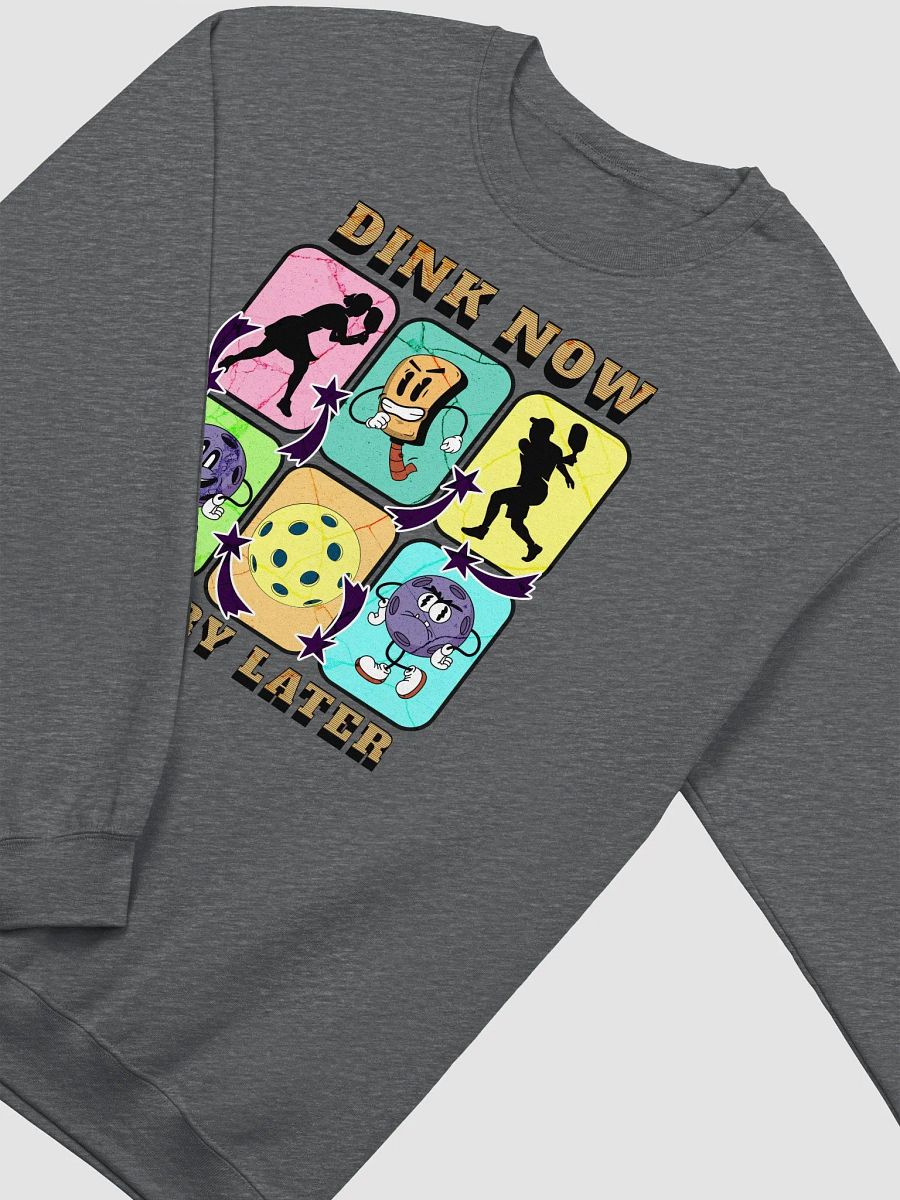 Dink Now Glory Later Pickleball Sweatshirt product image (4)