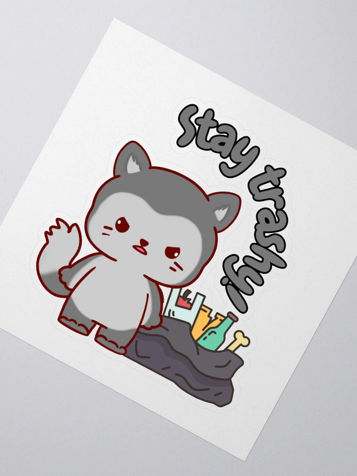 Stay Trashy Sticker product image (2)