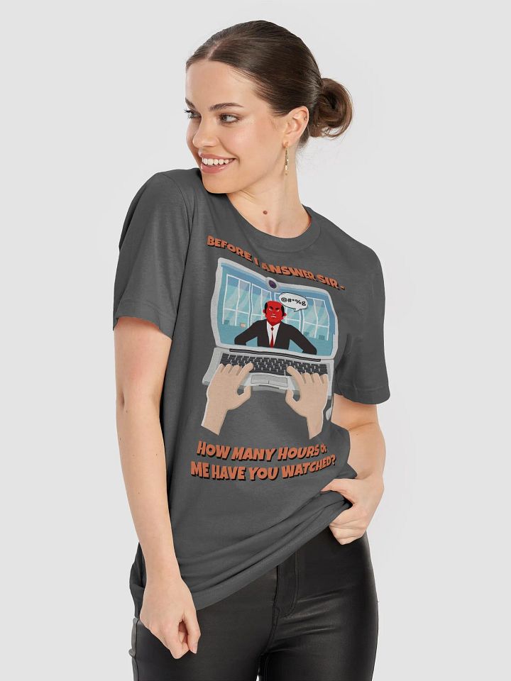 Before I Answer Sir... T-shirt product image (1)