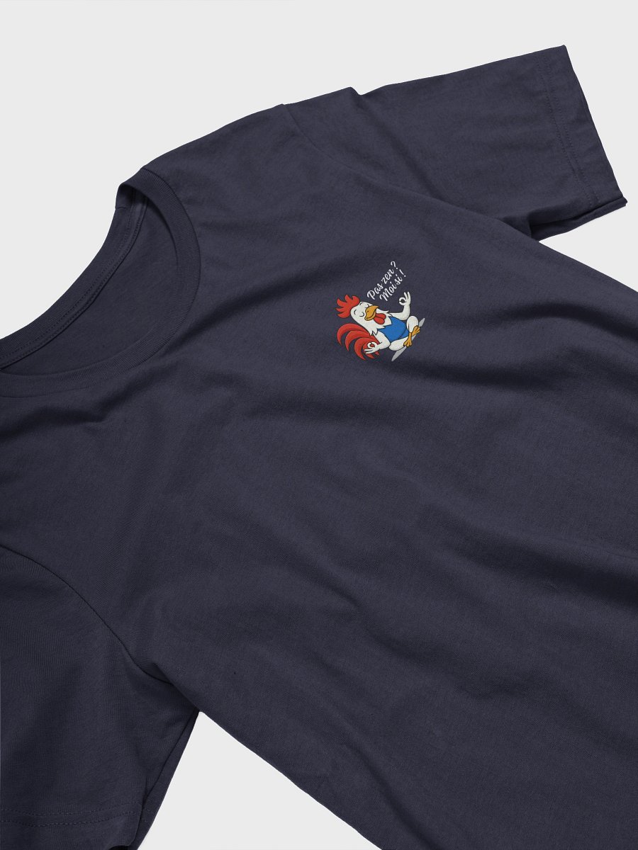 T-Shirt Coq Zen - Pas zen ? Moi Si ! - Humour Doux Français product image (2)