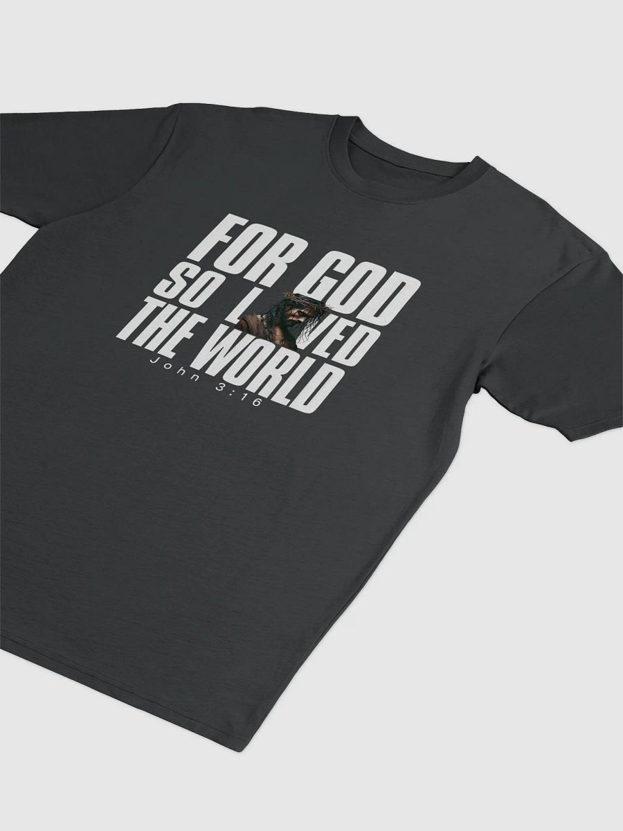 For God so loved the world Tee product image (3)