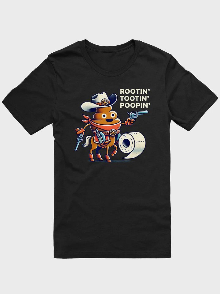 Rootin’ Tootin’ Poopin’ Tee product image (1)