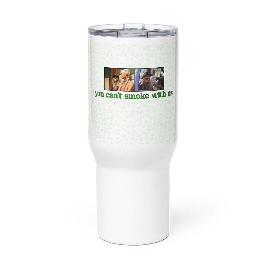You can't smoke with us (handled tumbler) product image (3)