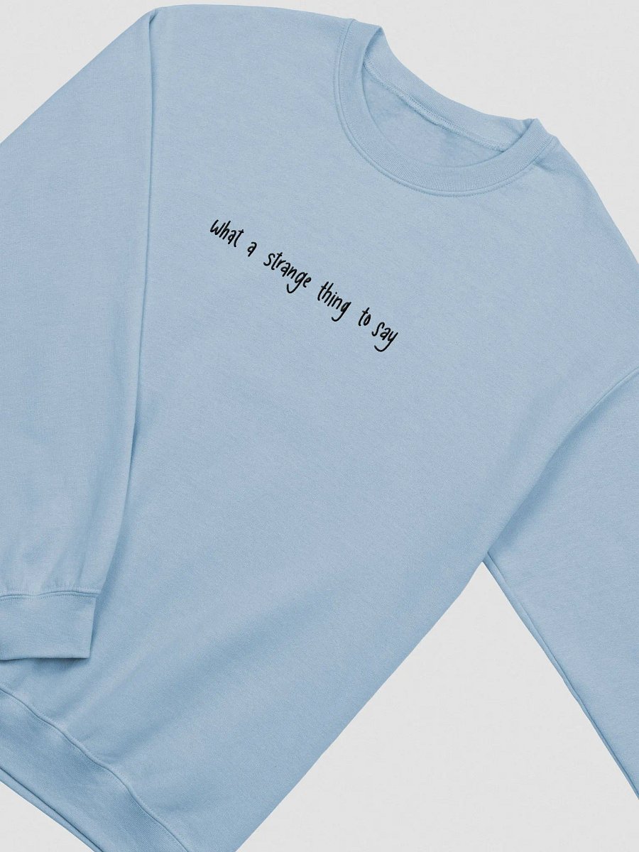 what a strange thing to say product image (15)