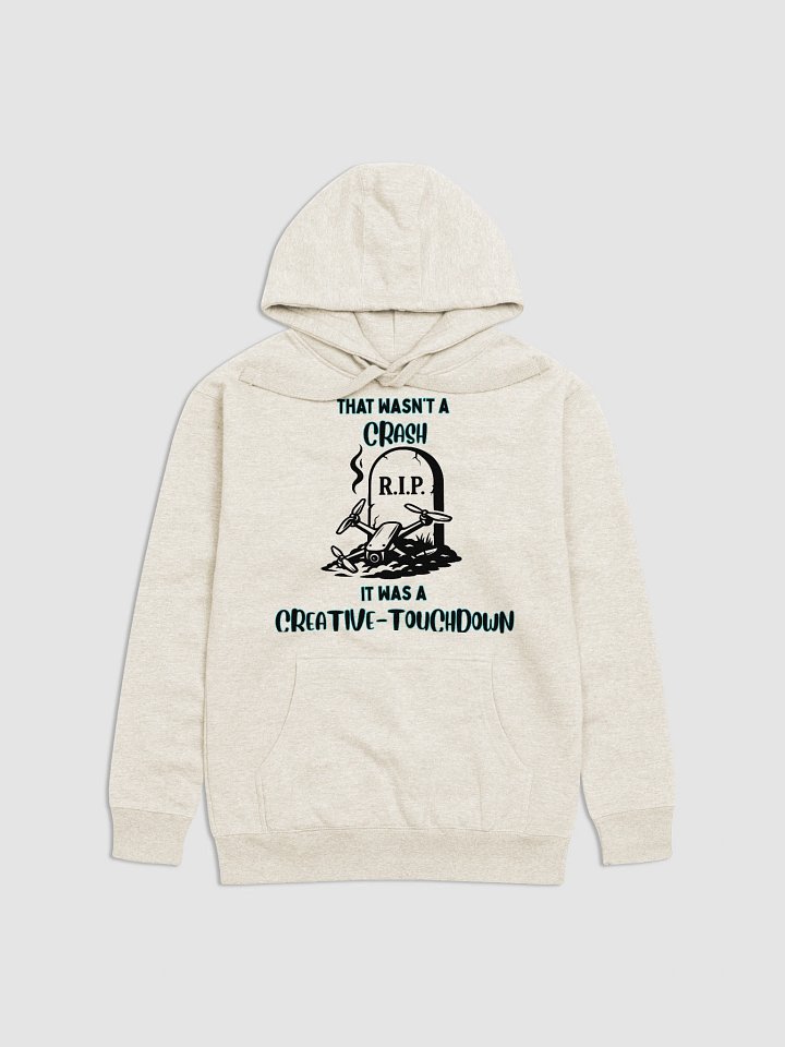 It Was A Creative-Touchdown Hoodie for FPV Enthusiasts product image (25)