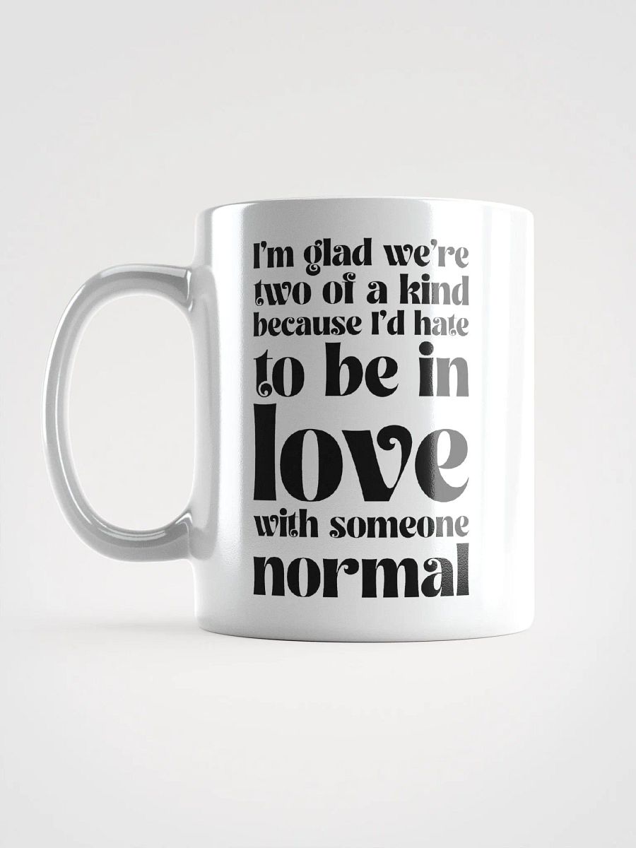 I'm Glad We're Two Of A Kind product image (7)