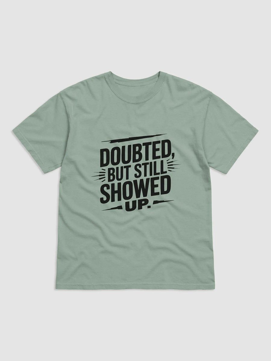 Doubted, But Still Showed Up product image (1)