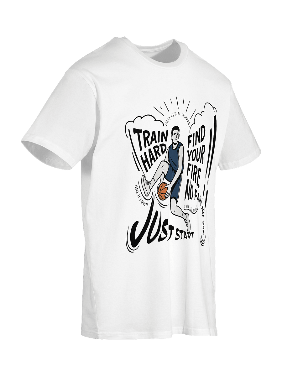 Basketball Motivational Quote T-Shirt – Train Hard, Find Your Fire, Just Start product image (4)
