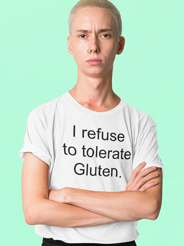I refuse to tolerate gluten supersoft unisex t-shirt product image (23)
