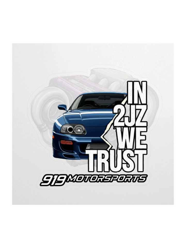 In 2JZ We Trust Sticker! product image (1)