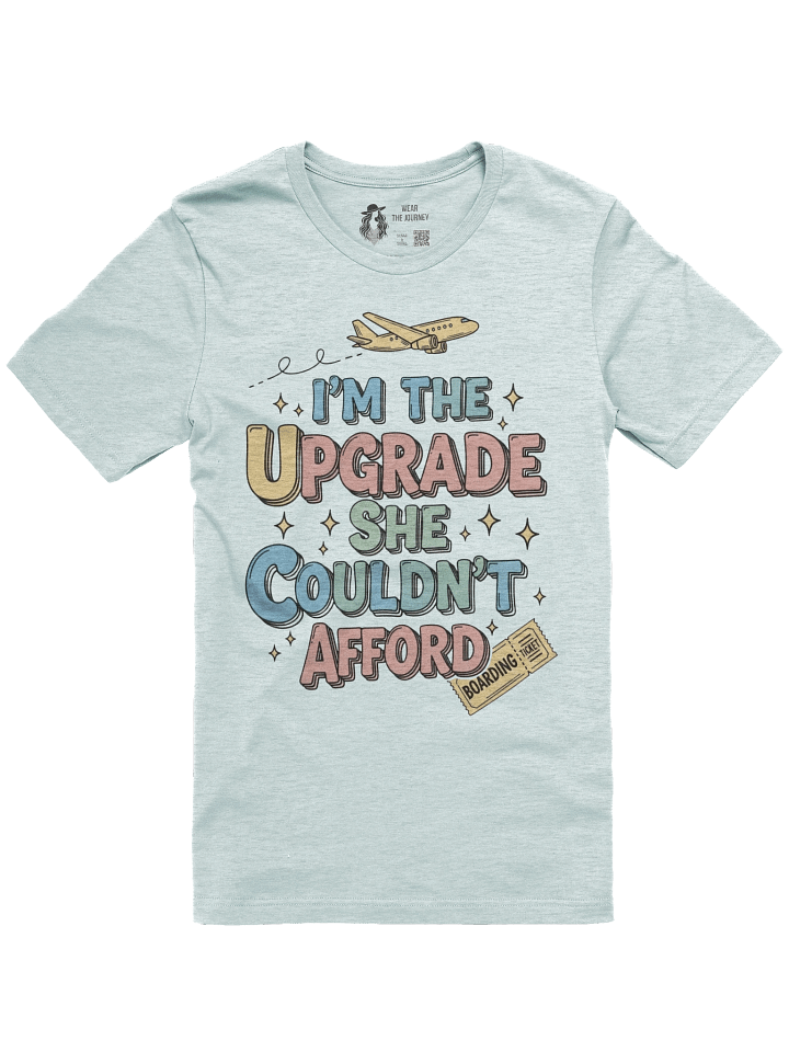 Vacation Mode T-Shirt – The Upgrade She Couldn’t Afford product image (7)
