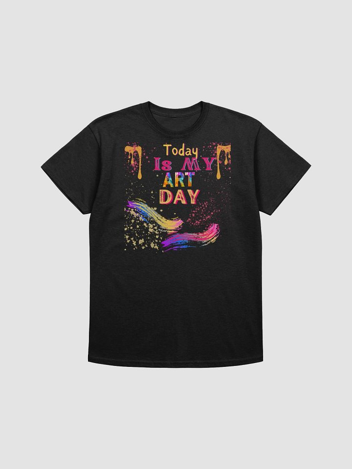 T Shirt for the artist mom “Today is My Day for Art’ product image (2)