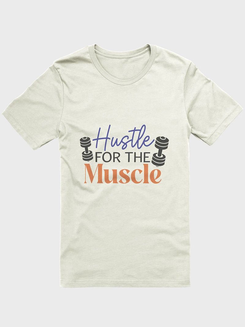 Hustle for the Muscle T-Shirt