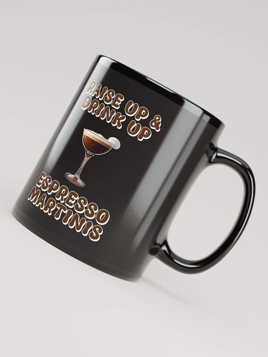 Raise Up And Drink Up - Coffee Lover's Design Black Mug product image (7)