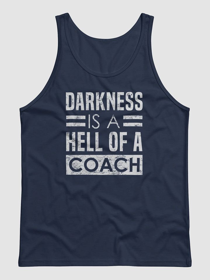 Darkness Is A Hell Of A Coach Tank product image (1)
