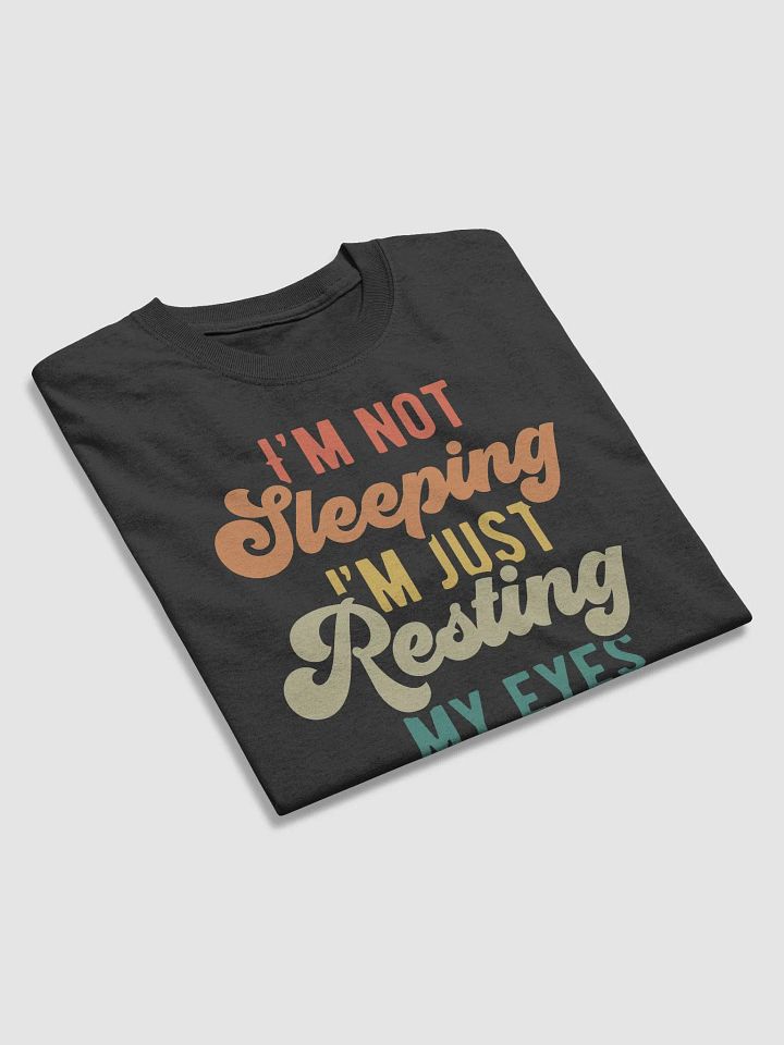 Resting Eye Roll Tee: Napping Not Included! product image (2)