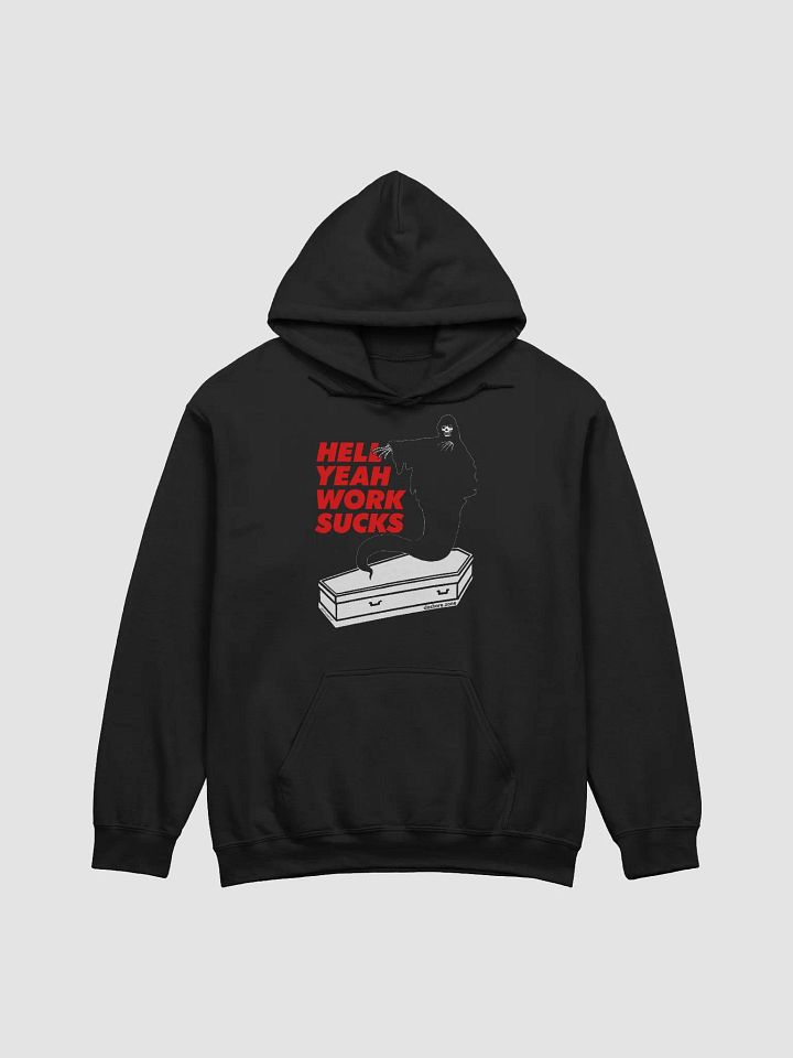 HELL YEAH WORK SUCK'S - HOODY product image (1)