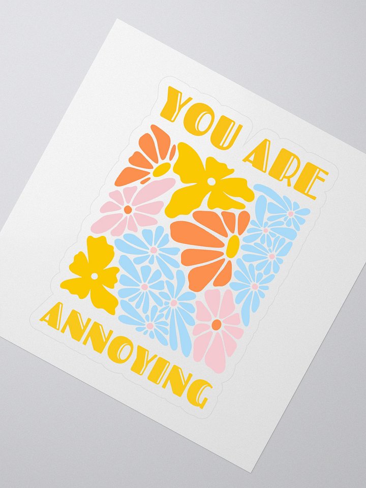 You Are Annoying sticker product image (2)