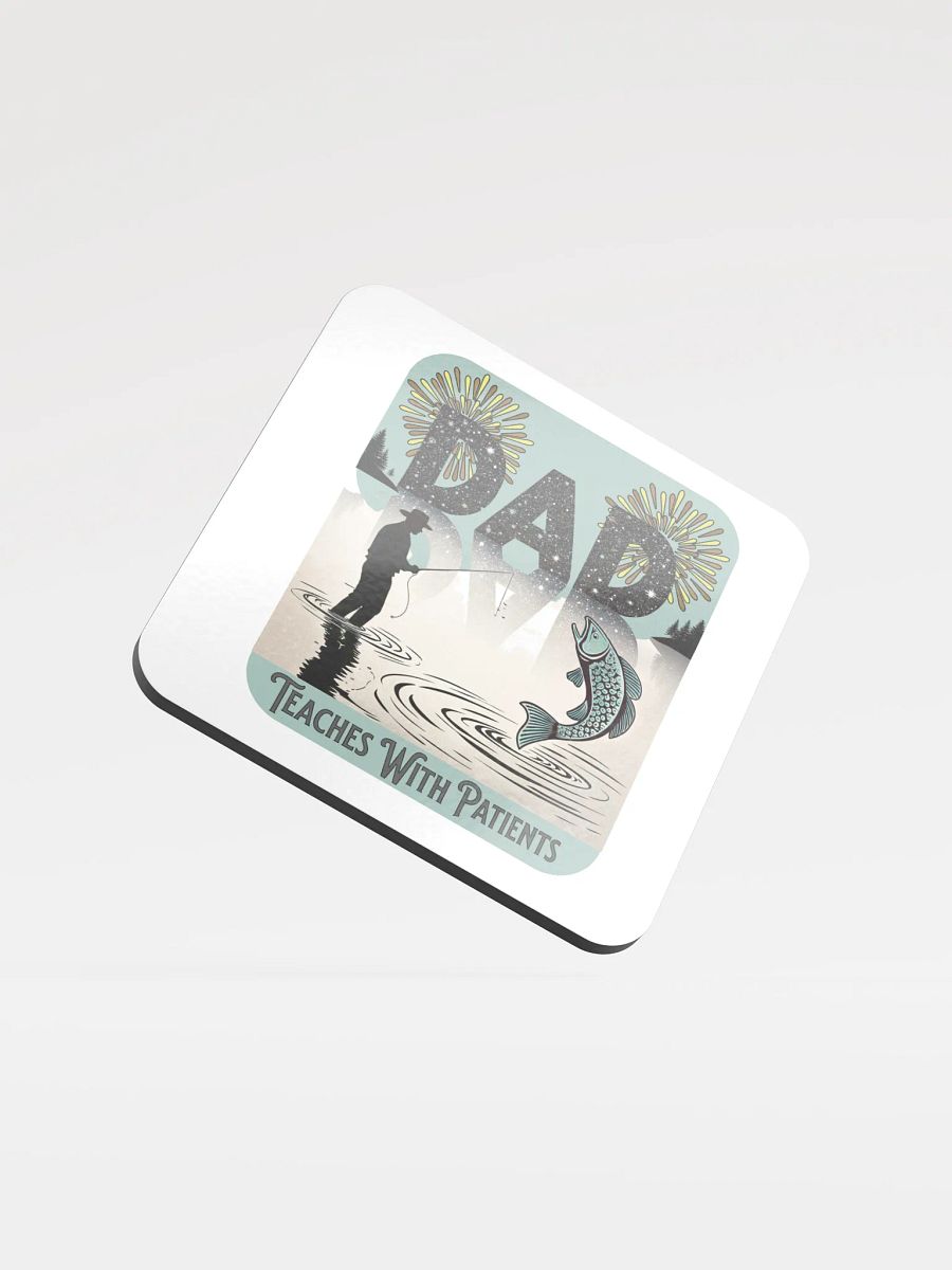 Dad Fishing Teaches With Patients Cork Coaster product image (2)