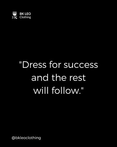 Dress for success and the rest will follow.
#BKLEOClothing #Motivation #Empowerment #SuccessQuotes #CasualOutfits #Streetwear...