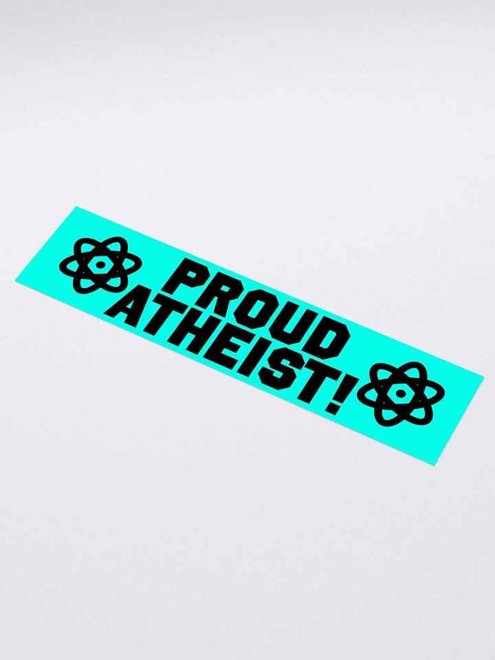 "Proud Atheist!" - Bumper Sticker product image (1)