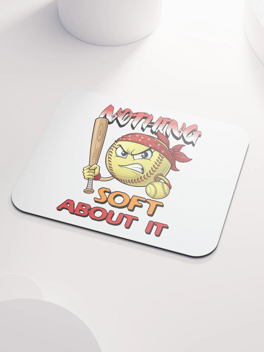 Nothing Soft About It Softball Fierce Fury Mouse Pad product image (3)