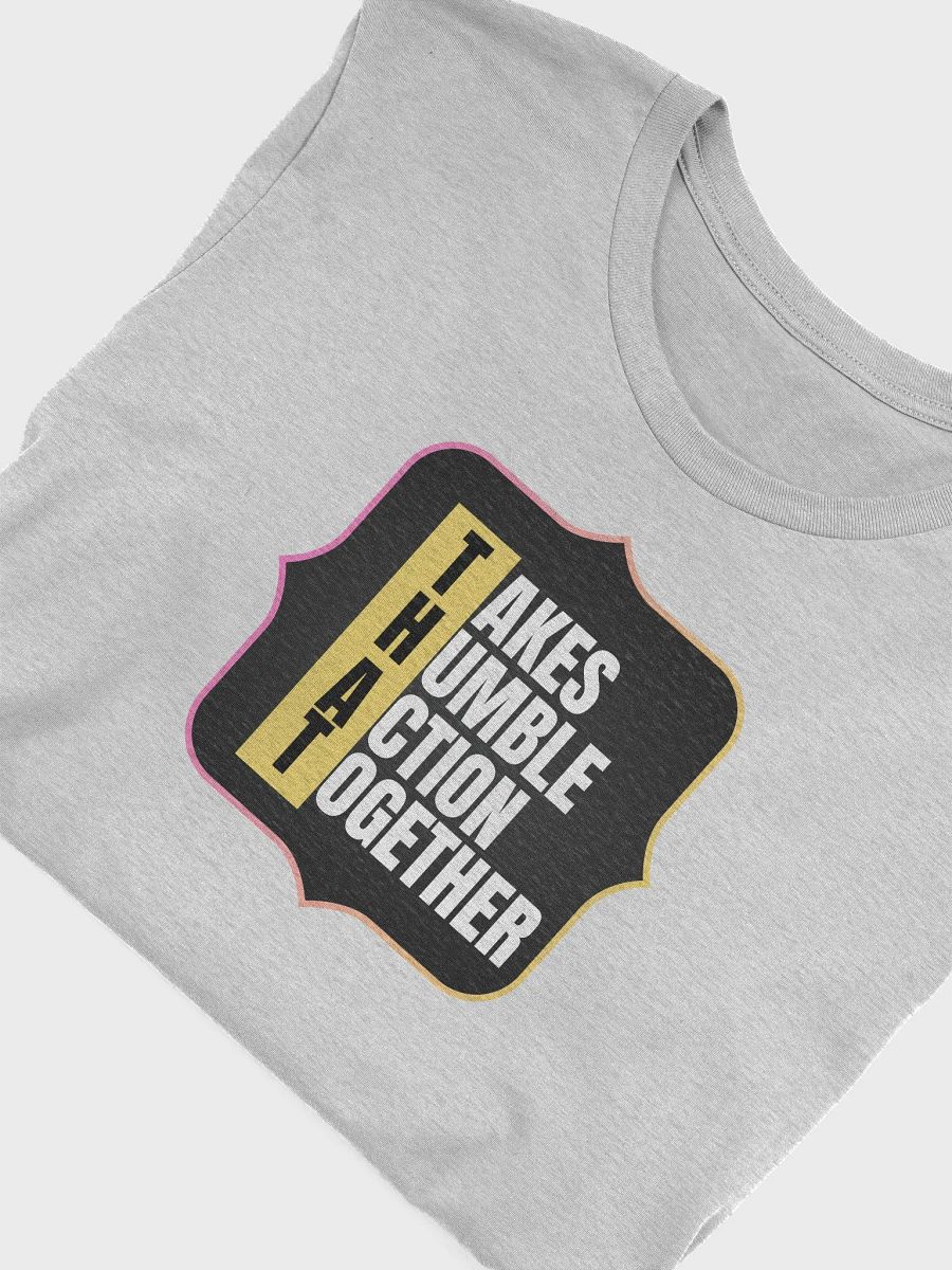 THAT: Takes Humble Action Together T-Shirt product image (5)
