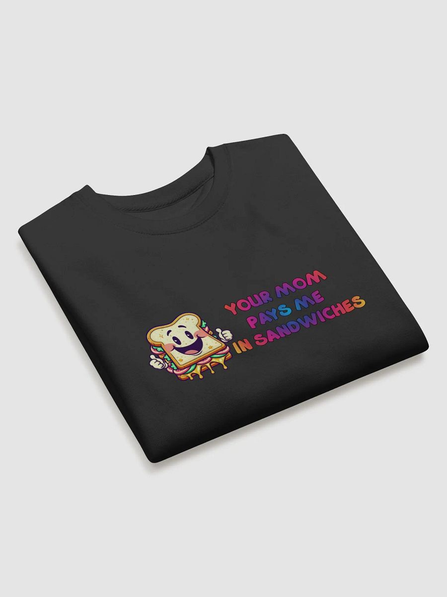 JAY-YOUR MOM PAYS ME IN SANDWICHES-Cotton Heritage Premium Sweatshirt product image (3)