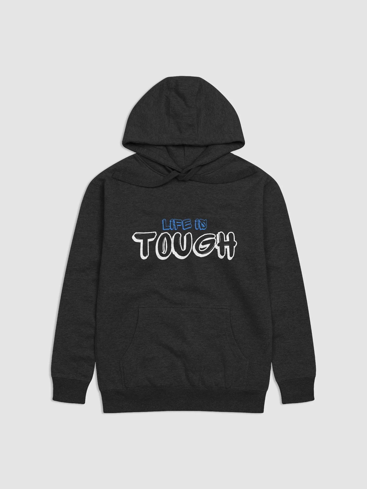 Life Is Tough Hoodie product image (1)