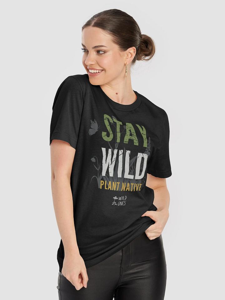 Stay Wild, Plant Native (Supersoft Tee) product image (2)