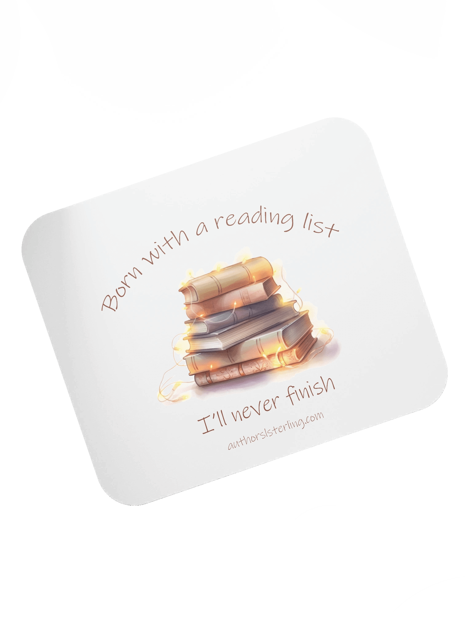Born with a reading list I'll never finish Mouse Pad product image (7)