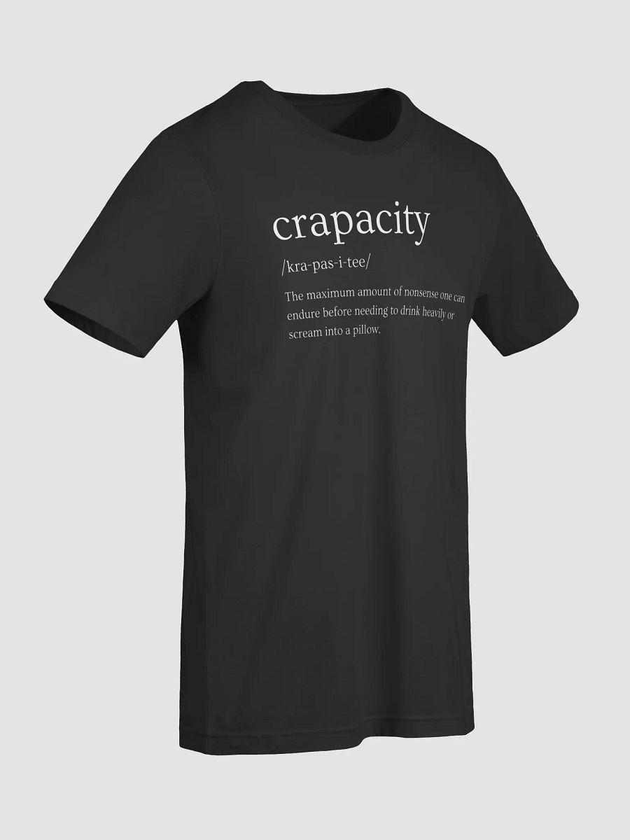 Crapacity T-Shirt Sarcastic Funny T-Shirt Dark Colours product image (90)