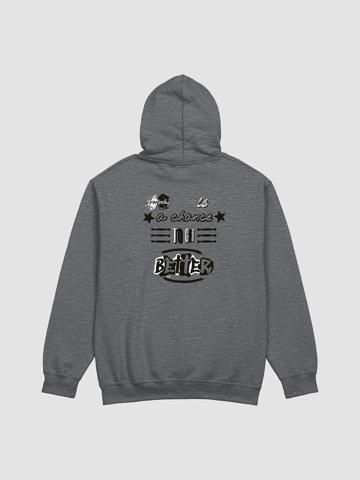 Everyday is a chance to get better Classic Hoodie product image (2)