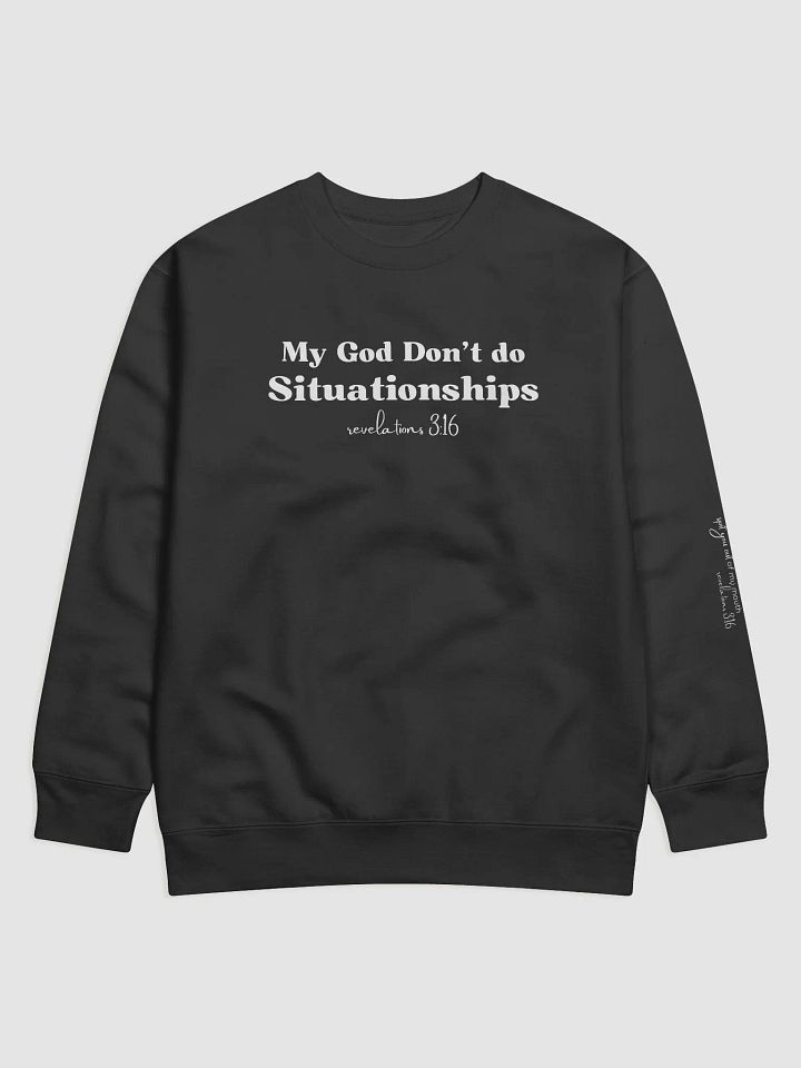 My God Don’t Do Situationships Sweatshirt – Revelation 3:16 product image (9)